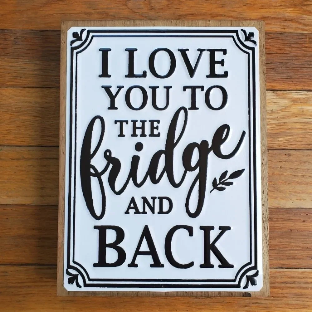 I love you too the fridge‎ and back sign wall hanging decor kitchen